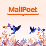 Mailpoet Premium 插件-WordPress 邮件营销插件, 创建忠实的订阅者